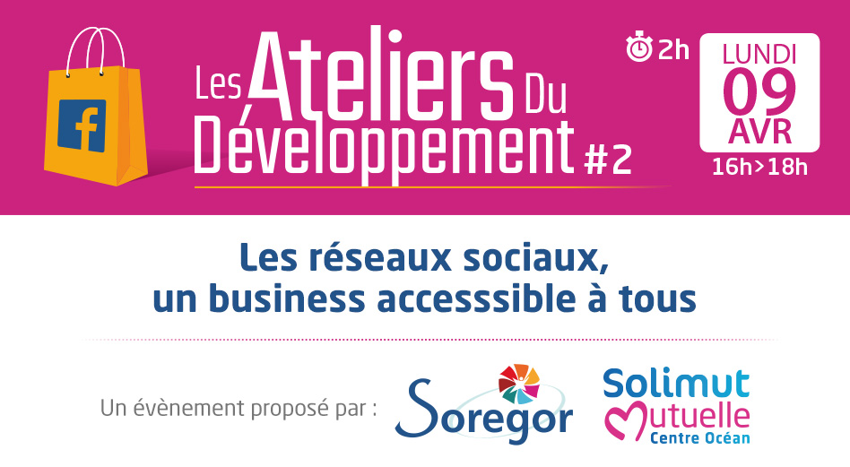 [évènement] Les Ateliers du Développement #2 – Les Réseaux Sociaux